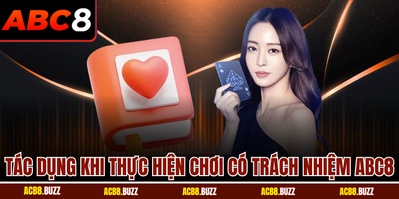 Chơi Có Trách Nhiệm 4 Tác dụng khi thực hiện chơi có trách nhiệm ABC8